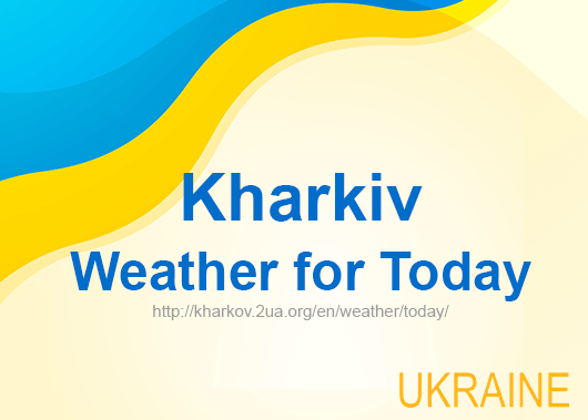 Weather for today Kharkiv, accurate weather forecast hourly Weather for today Kharkiv, accurate weather forecast hourly
